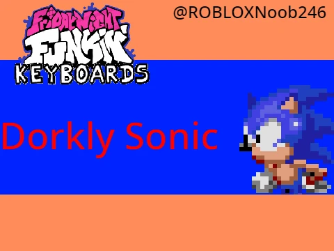 Dorkly Sonic Keyboard Friday night funkin