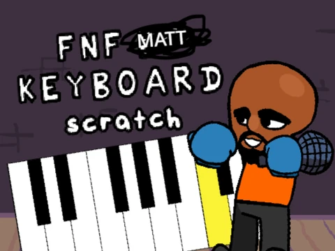 Friday Night Funkin - Matt Keyboard For Scratch