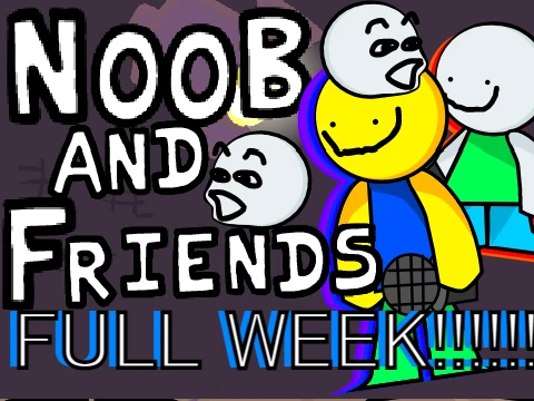Friday Night Funkin NOOB AND FRIENDS WEEK