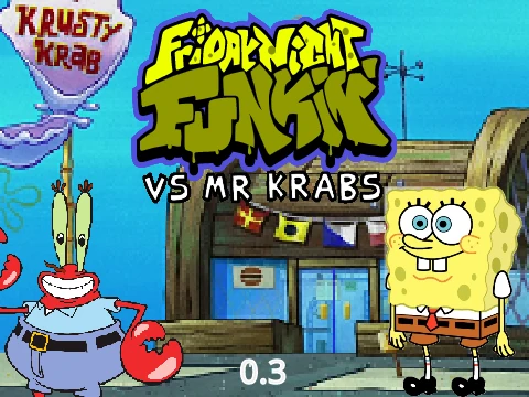 Friday Night Funkin Vs Mr Krabs 0.3