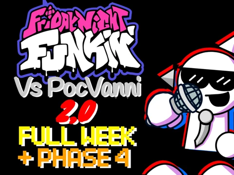 Friday Night Funkin Vs PocVanni 2.0 PHASE 4