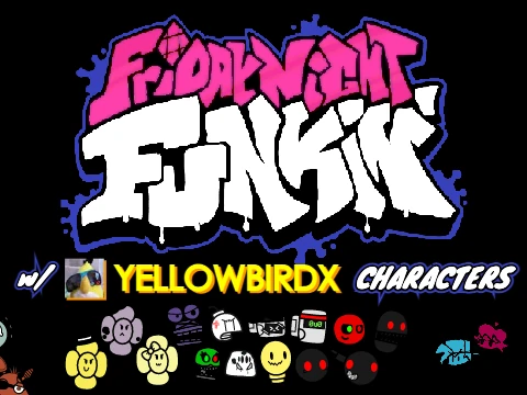 Friday Night Funkin w YellowbirdX Characters