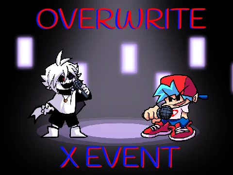 Overwrite - X Event Friday Night Funkin remix