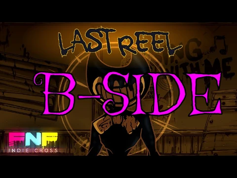 theres a remix now Last Reel B-side - VS. Ink Bendy Friday Night Funkin Indie Cross